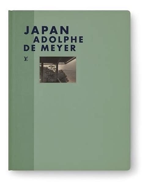 adolphe de meyer japan louis vuitton|New Fashion Eye Releases: Japan And Orient Express .